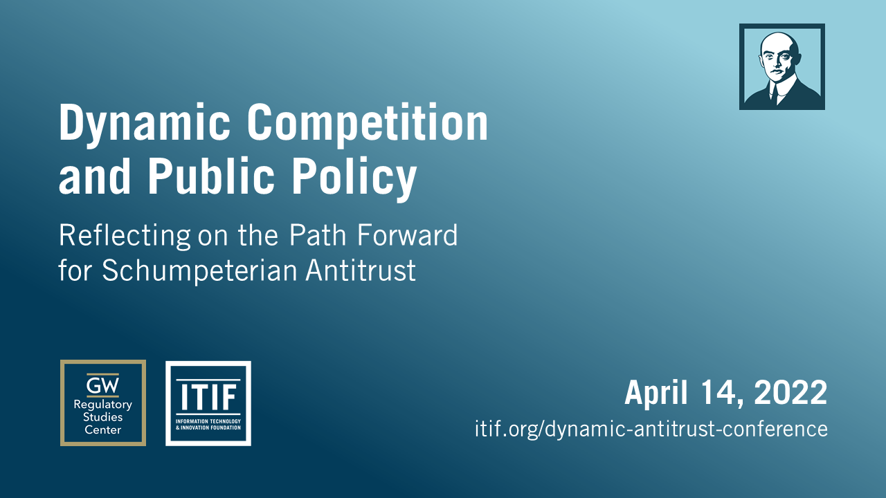 Dynamic Competition and Public Policy: Reflecting on the Path Forward for Schumpeterian Antitrust