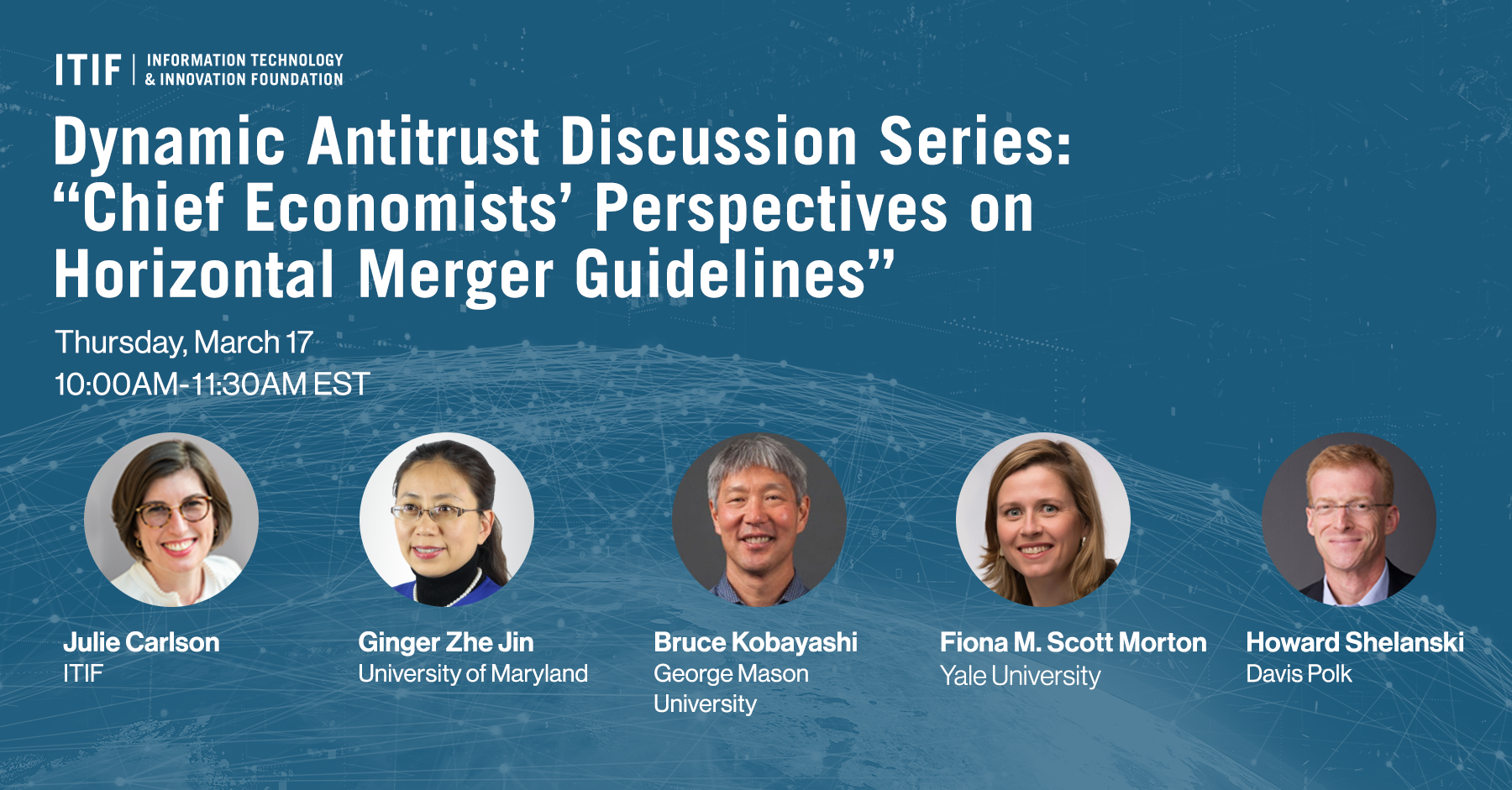 Dynamic Antitrust Discussion Series: “Chief Economists’ Perspectives on Horizontal Merger Guidelines”